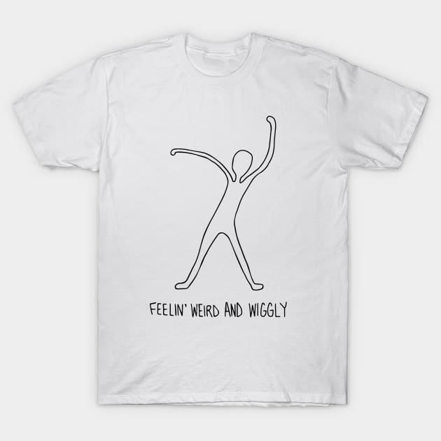 feelin' weird and wiggly T-Shirt by nfrenette